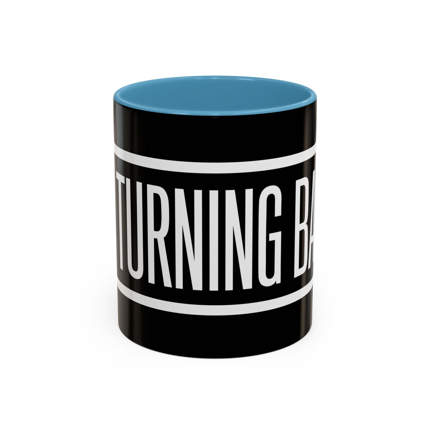 No Turning Back Coffee Mug (11, 15oz)