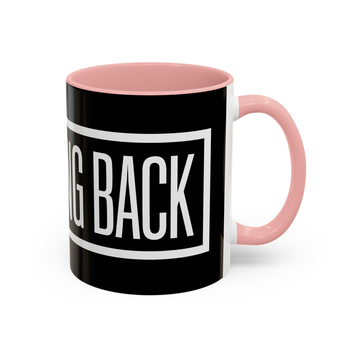 No Turning Back Coffee Mug (11, 15oz)