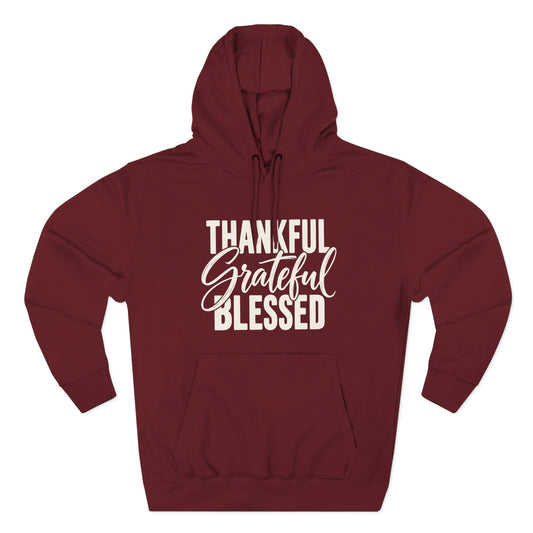 Thankful Grateful Blessed Hoodie Cozy Inspirational Pullover for Thanksgiving