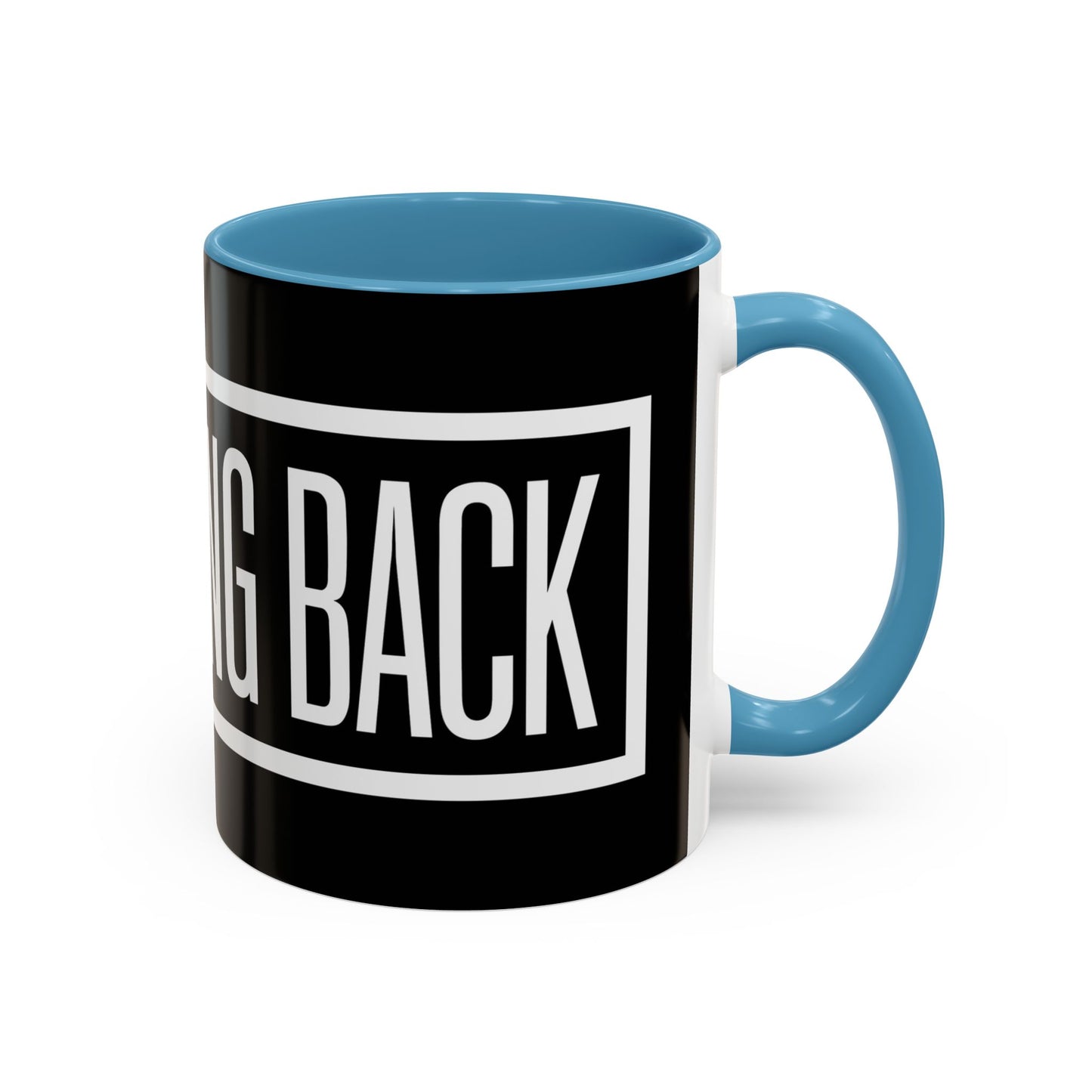 No Turning Back Coffee Mug (11, 15oz)