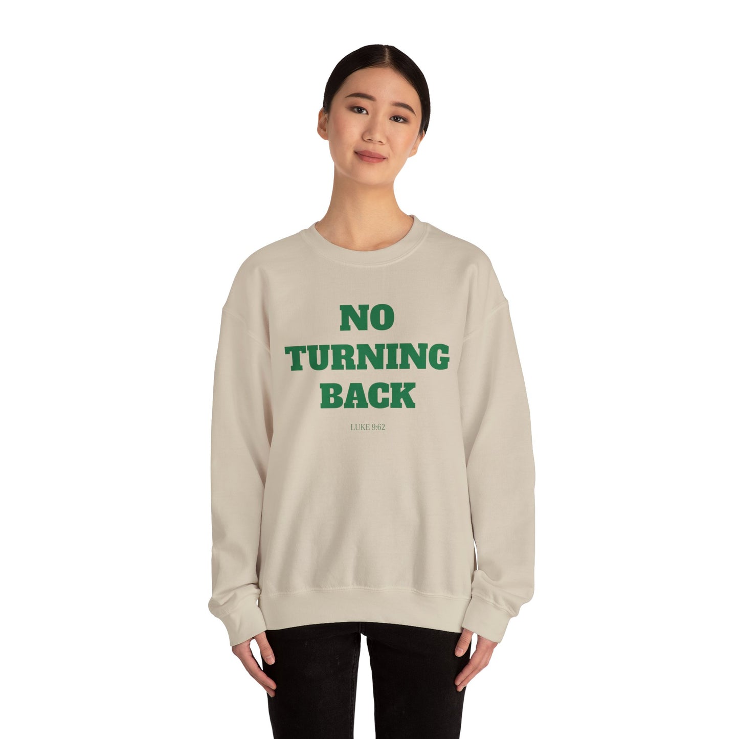 No Turning Back Sweatshirt