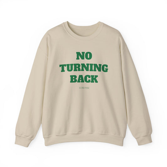 No Turning Back Sweatshirt