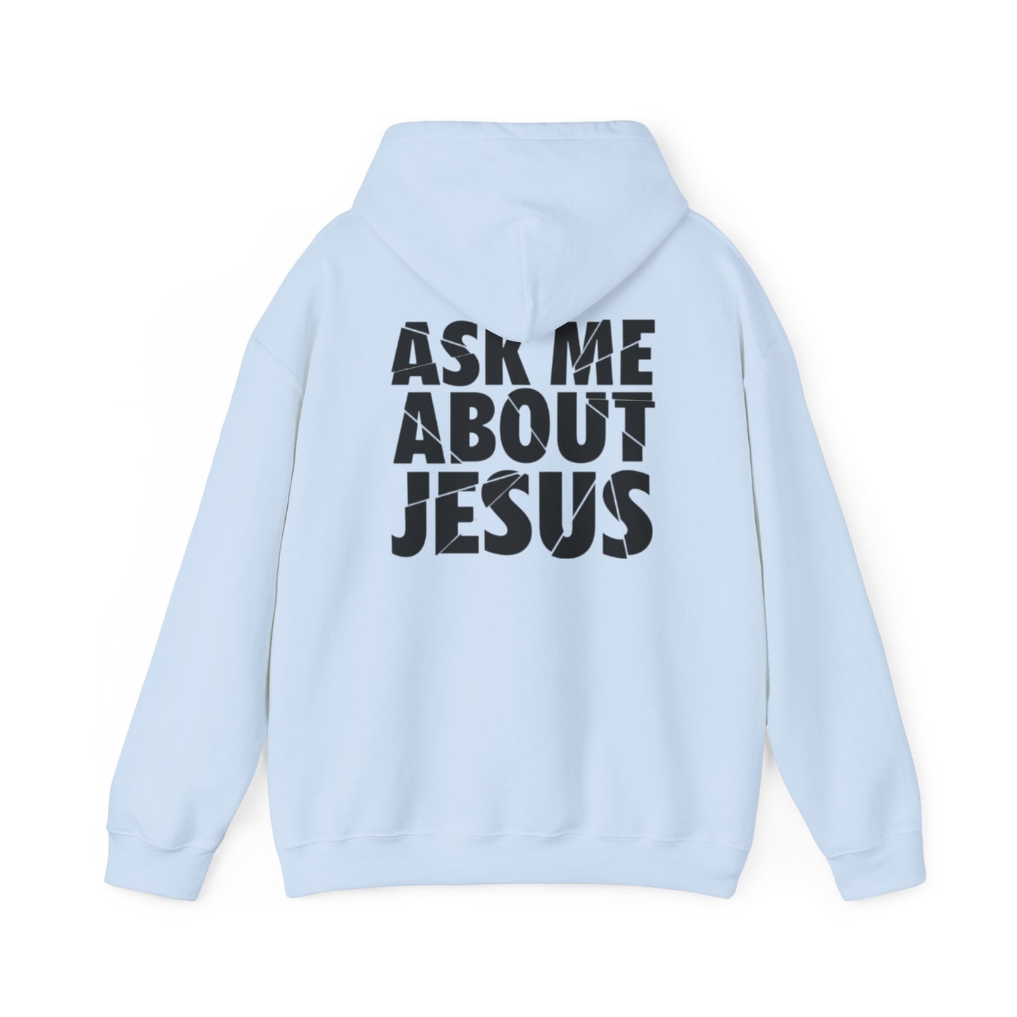 Ask Me About Jesus Hoodie