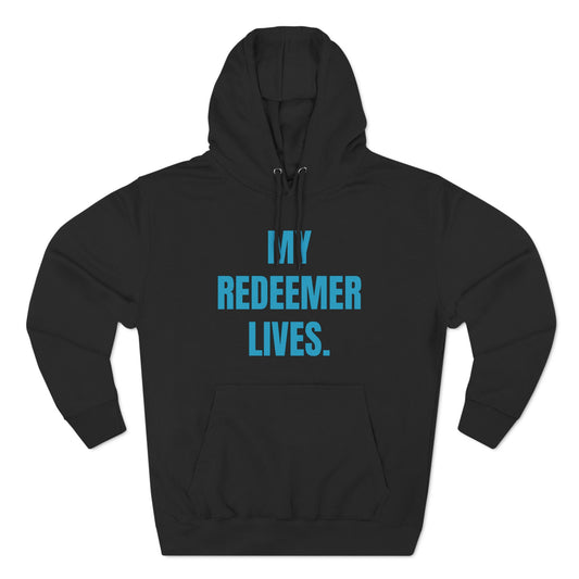 My Redeemer Lives Hoodie