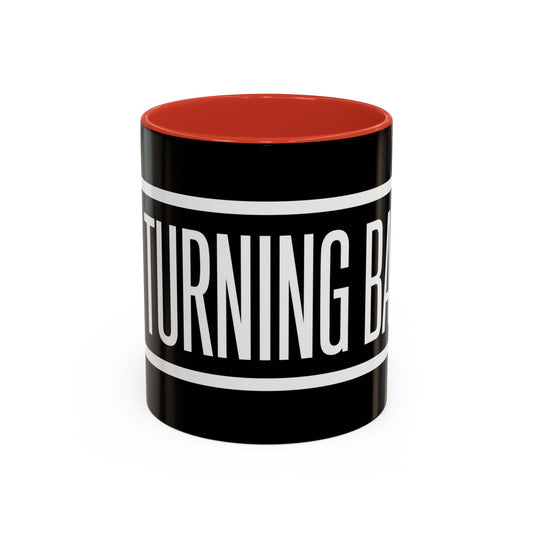 No Turning Back Coffee Mug (11, 15oz)