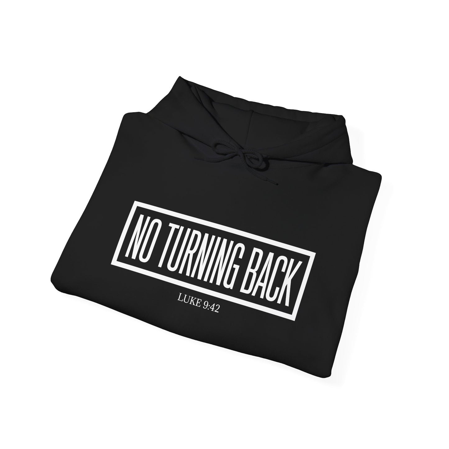 No Turning Back Hoodie