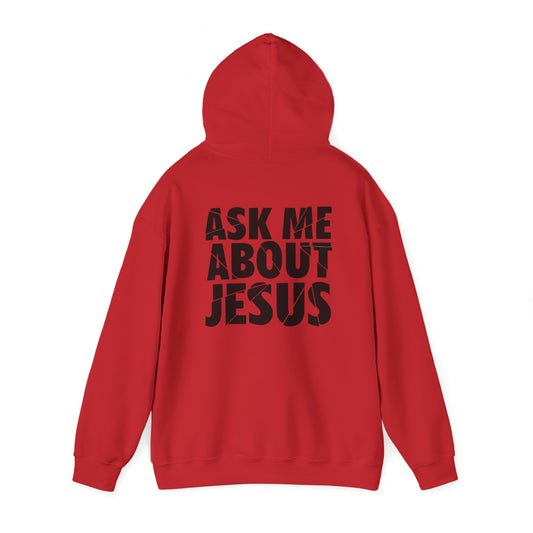 Ask Me About Jesus Hoodie