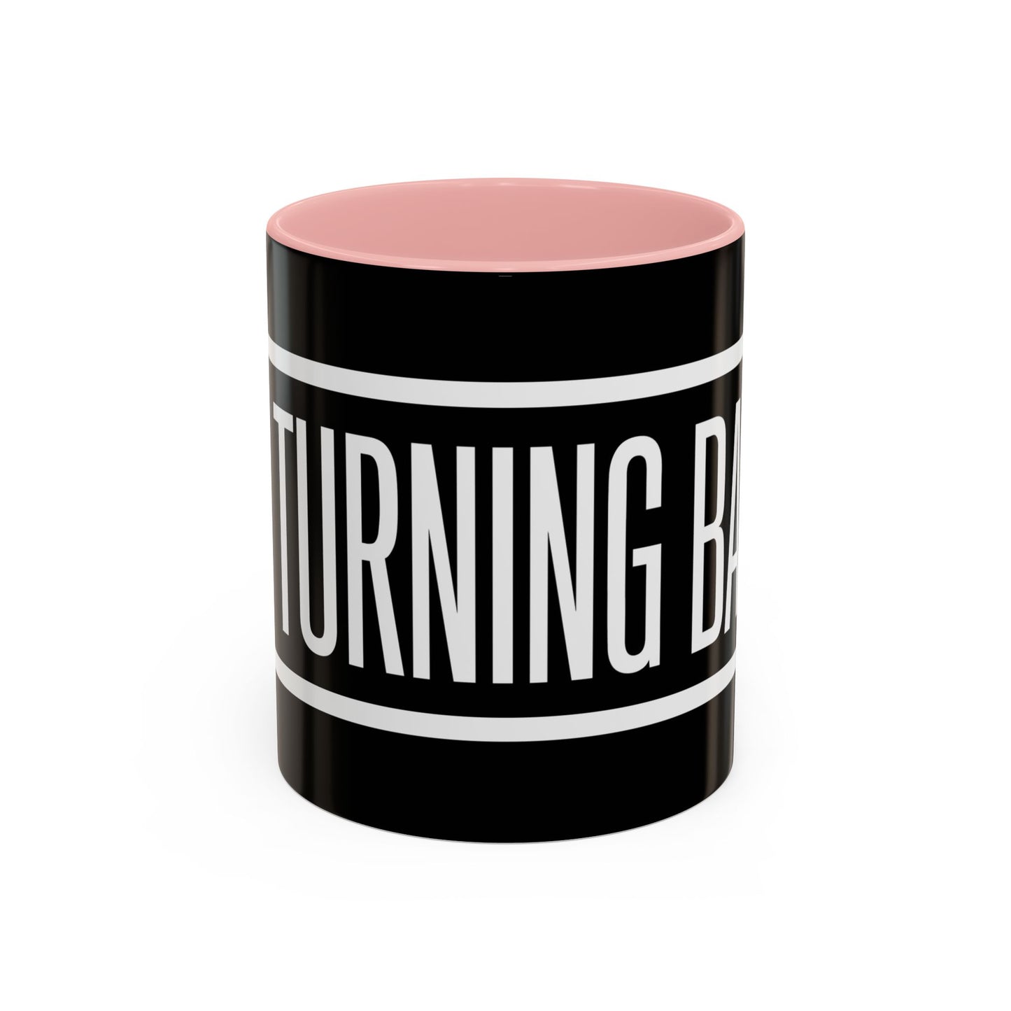 No Turning Back Coffee Mug (11, 15oz)